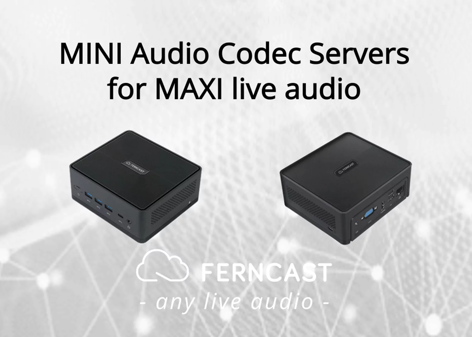 Mini audio codec servers and boxes combined, for maximum live audio
