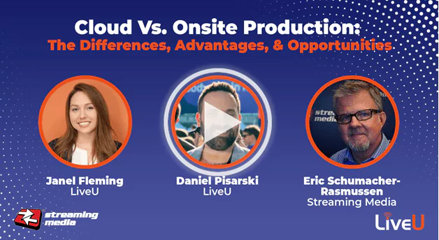 Cloud Vs. Onsite Production: The Differences, Advantages, & Opportunities