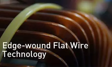 Edge-wound Flat Wire Technology